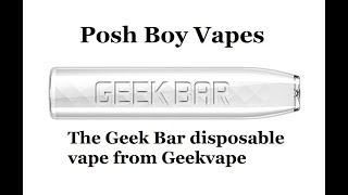 Geekvape Geek Bar Disposable Vape Review