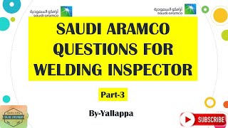 SAUDI ARAMCO QUESTIONS FOR WELDING INSPECTOR Part-3