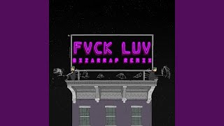 Fvck Luv (Bizarrap Remix)