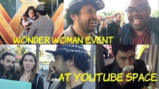 WONDER WOMAN EVENT at Youtube Space LA (VLOG)!!!