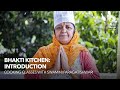 Bhakti kitchen with swamini paragatishwari  introduction