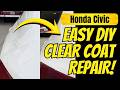 Easy DIY Clear Coat Paint Repair! Honda Civic Quarter Panel