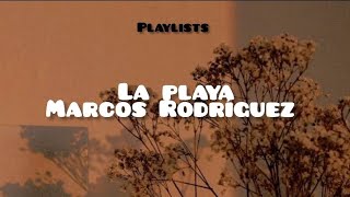 La playa - Marcos Rodríguez letra Resimi