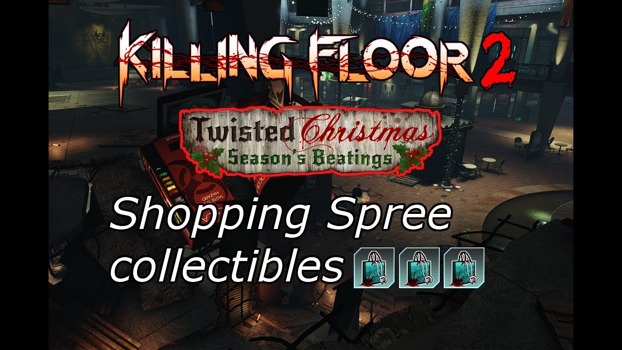 Killing Floor 2 | Shopping Spree Collectibles (2018 Christmas update)