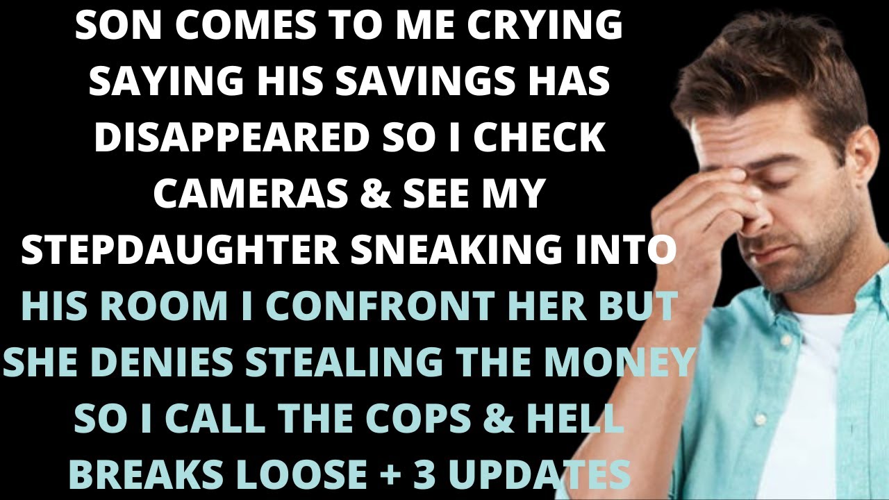 son-comes-crying-saying-his-savings-disappeared-so-i-check-cameras