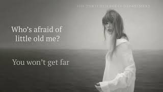 Who's Afraid of Little Old Me?  [Lyric Video] - (The Tortured Poets Department Concept)