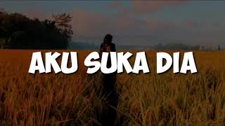 Aku Suka Dia - Ainan Tasneem (Lirik)