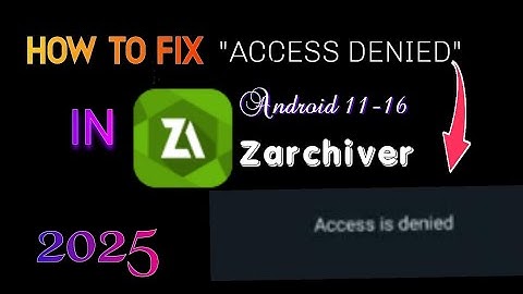How to fix access denied in Zarchiver in android 11,12,13,14,15,16||2025