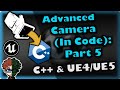 Advanced Camera (Code) #5 | How To Make YOUR OWN Fighting Game | UE4/UE5 & C++ Tutorial, Part 260