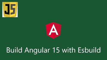 Improve build performance of Angular 15 using esbuild