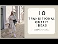 10 TRANSITIONAL OUTFITS| SPRING STYLING| 2021| Katie Peake