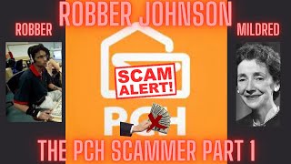 Robber Johnson, The PCH Scammer Part 1