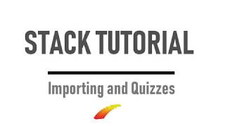 Importing and Quizzes - STACK Tutorial