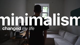 Minimalism changed my life