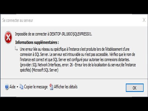 Impossible de se connecter à SQL Server, Comment régler ce problème là ?