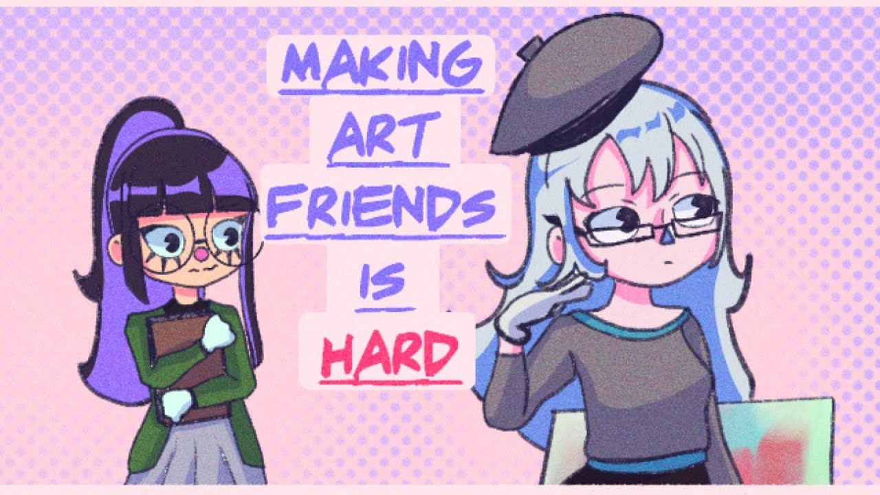 Making Art Friends is Hard