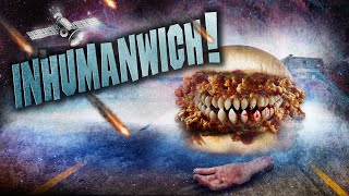 Inhumanwich