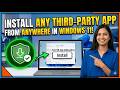 How To Install Third Party Apps From Anywhere In Windows 11 - Full Guide (2026)