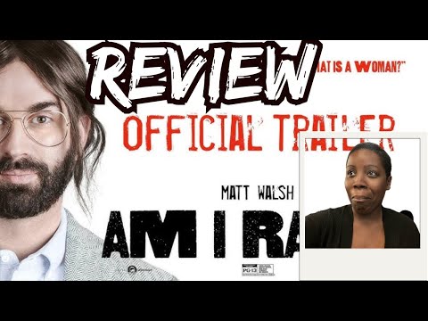 Am I R*cist Review | My Thoughts on @MattWalsh new movie
