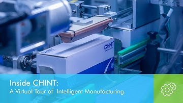 Inside CHINT: A Virtual Tour of Intelligent Manufacturing