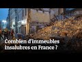 Effondrement d’immeubles : combien de logements insalubres en France ?