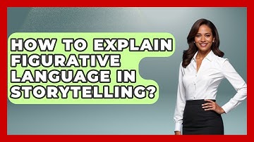 How To Explain Figurative Language In Storytelling? - The Storytellers Room