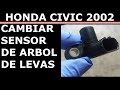 Cambiar sensor de arbol de levas Honda Civic 2002