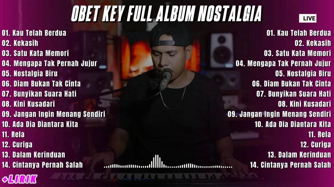 OBET KEY FULL COVER LAGU NOSTALGIA || Album Nostalgia Versi Obet Key Cover-LAGU NOSTALGIA COVER 2025