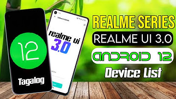 Realme Series Realme UI 3.0 & Android 12 Device List | Realme Android 12 Device List