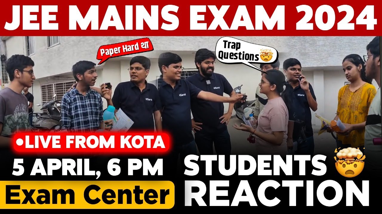 JEE Mains 2024 5 April Shift 2 Exam Student Reaction LIVE From Kota jee-mains-2024-5-april-shift-2-exam-student-reaction-live-from-kota