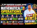Mathematical Operations Part 02 | Questions 21 to 40 | Chapter Finish ✅ | By Sanjeev Mavi Sir