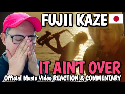 Fujii Kaze - It Ain’t Over [Official video] REACTION