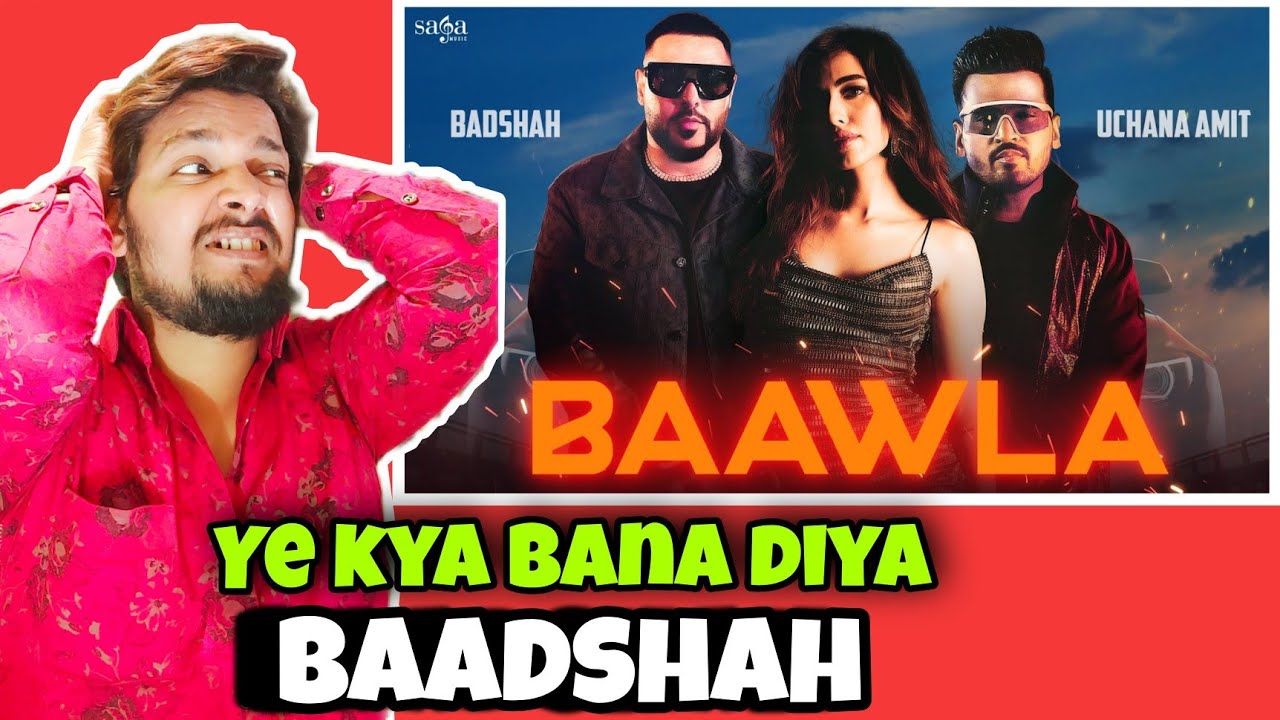 Baawla Song Reaction | Badshah | Uchana Amit ft Samreen Kaur | Rap Song ...