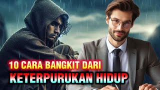 Inilah 10 Cara bangkitkan semangat dari keterpurukan agar semangat hidup kembali.