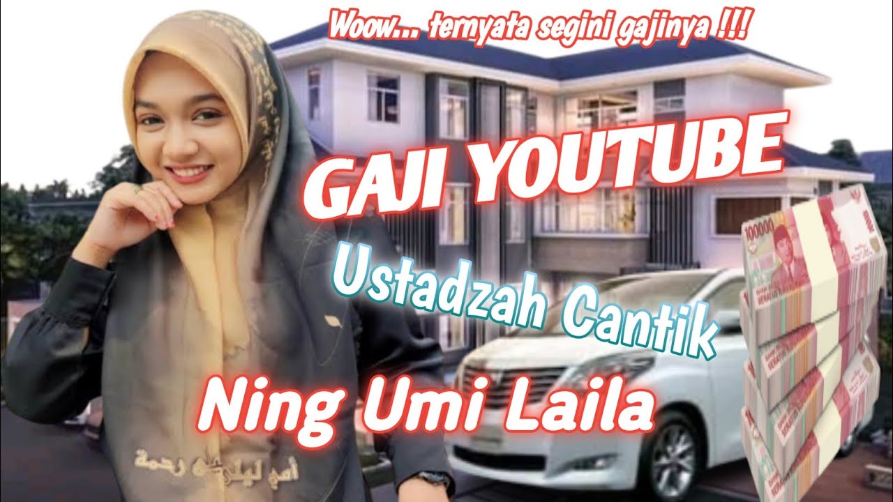 GAJI YOUTUBE USTADZAH Cantik NING UMI LAILA | TERNYATA BIKIN KAGET !!!