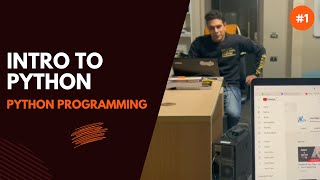 Introduction to Python - Lec 1 - Python Programming