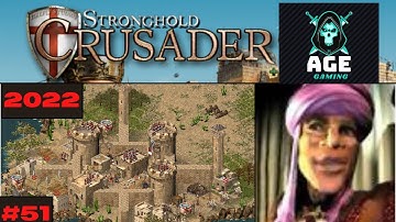 (2022) Stronghold Crusader - Mission 51 |First Step| @SergiuHellDragoonHQ
