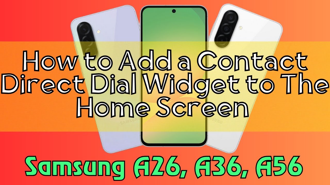 How to Add a Contact Direct Dial Widget to The Home Screen Samsung A26 ...