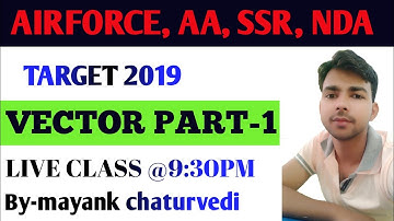 AIRFORCE, SSR, AA, NDA MATHS VECTOR PART-1 LIVE CLASS