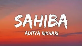 π΅ Sahiba - Aditya Rikhari | Lyrics Video |Lyrics HUB π΅ Sahiba - Aditya Rikhari | Lyrics Video |Lyrics HUB