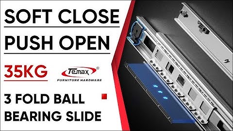 push To Open And Soft Close System | The Best Drawer Slides You