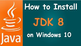 How to Install JDK 8 on Windows 10 & Set Environment Variables