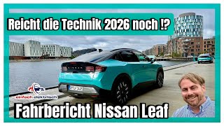 2026 Nissan Leaf Fahrbericht Ist Wirklich Noch Effizient