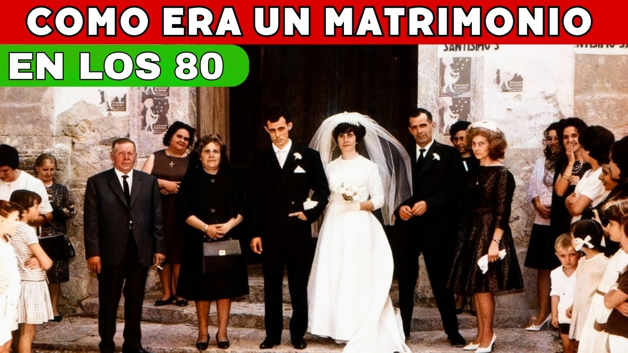 CÓMO ERAN LOS MATRIMONIOS DE LOS 80