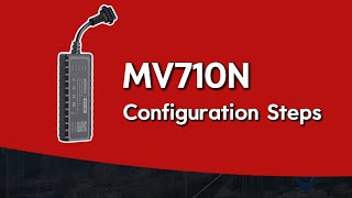 MV710N Configuration Steps