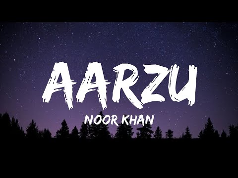 Aarzu - Noor, Khan \u0026 Madhurxo | Lyrics