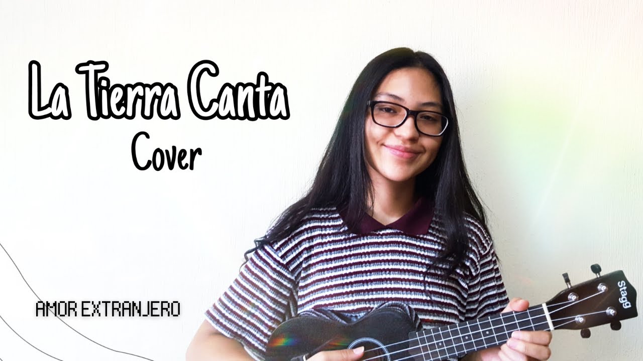 La Tierra Canta - Barak / Cover Amor Extranjero (Ukelele) - YouTube