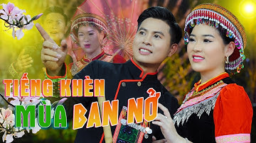 Tiếng Khèn Mùa Ban Nở - Thành Viên ft Khánh Linh | 🔥🔥🔥 NHẠC TẾT - TÂY BẮC