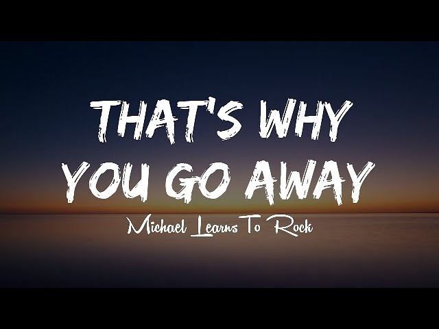 MLTR — That's why you go away (Lyrics)