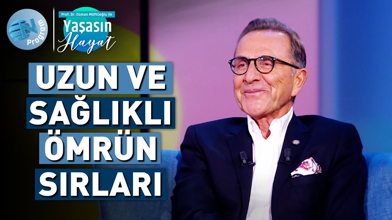 Yaşlanmayı Durdurmanın En Etkili ve Sağlıklı Yolları! - @Osman Müftüoğlu ile Yaşasın Hayat
